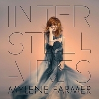 Cлушать Mylene Farmer - Interstellaires
