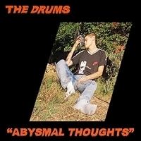 Cлушать The Drums - Abysmal Thoughts