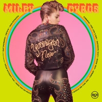 Cлушать Miley Cyrus - Younger Now