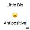 Слушать Little Big - Love Is Dead (Antipositive, Pt.1. 2018)