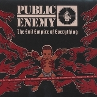 Cлушать Public Enemy - The Evil Empire of Everything