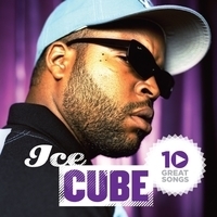 Cлушать Ice Cube - 10 Great Songs
