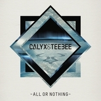 Cлушать Calyx & Teebee - All Or Nothing