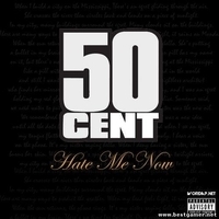Cлушать 50 Cent - Hate Me Now