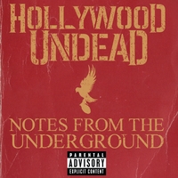 Cлушать Hollywood Undead - Notes From The Underground
