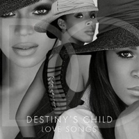 Cлушать Destiny's Child - Love Songs