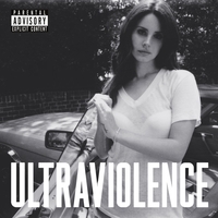 Cлушать Lana Del Rey - Ultraviolence