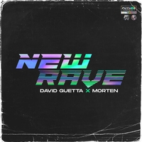 Cлушать David Guetta and Morten - New Rave