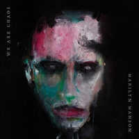 Cлушать Marilyn Manson - We Are Chaos