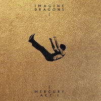 Cлушать Imagine Dragons - Mercury - Act 1