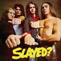 Cлушать Slade - Slayed?