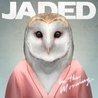 Слушать Jaded - In the Morning (Radio more) (2017)