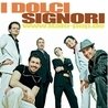 Слушать I Dolci Signori - Che Sera