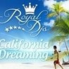 Слушать Royal Deejays - California Dreaming (Sunloverz Remix)